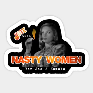 Vote With Nasty Women For Joe & Kamala Sticker